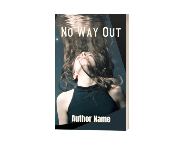 A suspenseful Ebook & Paperback Premade Book Cover titled "No Way Out" features a woman with long hair floating into water above her head, creating a mirror-like reflection. She wears a sleeveless black top against a dark, starry background. The author's name is shown at the bottom in bold white text. BookSelf Book Cover Design & Premade Book Covers