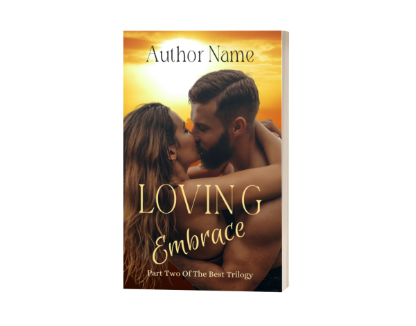 The Premade Ebook & Paperback Book Cover of "Loving Embrace" shows a couple embracing and kissing passionately against a sunset backdrop. The woman's hair is loose, and the man has a beard. The title is in large, elegant fonts in the center, and the author’s name is at the top. Text at the bottom reads “Part Two of The Best Trilogy.” BookSelf Book Cover Design & Premade Book Covers