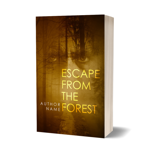 A novel titled "Escape From the Forest" stands upright. The cover features a dark, misty forest with the shadowy silhouette of a face peering through the trees. The title is in bold yellow text, and below it is the author's name in smaller white text. The book's pages are slightly visible on the right side. BookSelf Book Cover Design & Premade Book Covers