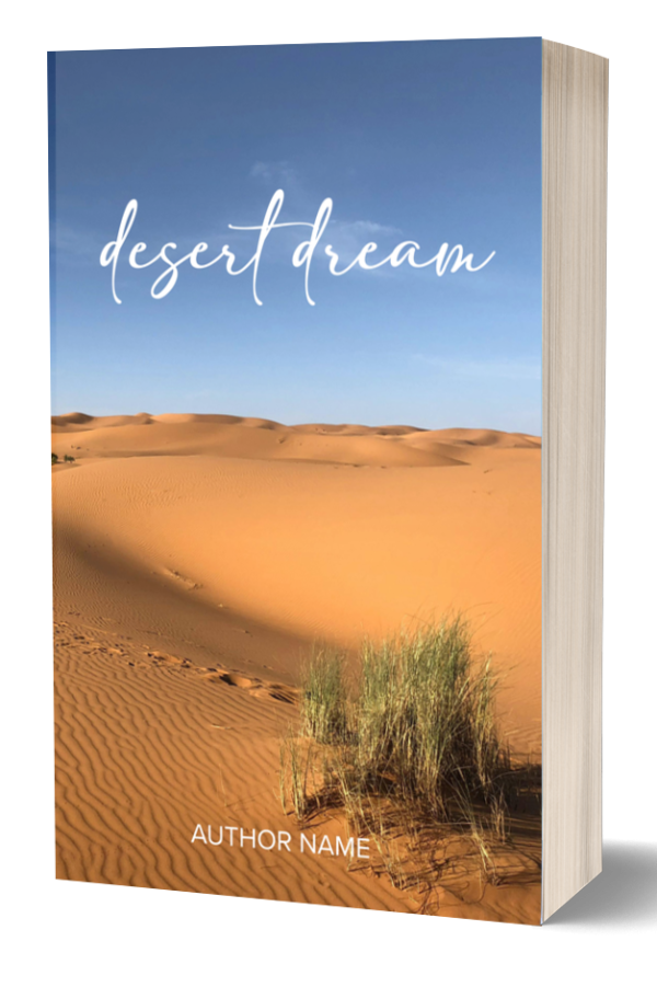 The image shows the cover of a book titled "Desert Dream" by an unspecified author. The cover features a vast desert landscape with rolling sand dunes under a clear blue sky. Sparse vegetation, including a small bush, is visible in the foreground. BookSelf Book Cover Design & Premade Book Covers