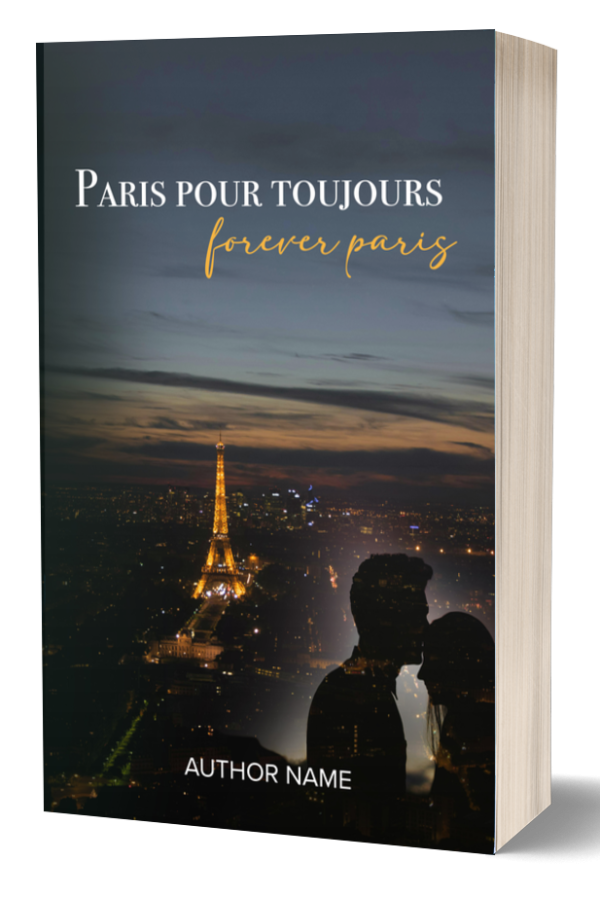 A book titled "Paris pour toujours, forever paris" with a night view of the Eiffel Tower illuminated against the dark sky. In the foreground, a silhouette of a couple faces each other, suggesting a romantic theme. The author's name is indicated at the bottom of the cover. BookSelf Book Cover Design & Premade Book Covers