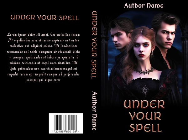The cover of *Under Your Spell: Premade Book Cover* exudes a gothic theme with three serious-looking characters in dark, dramatic lighting. The central female character wears a black dress and choker, flanked by two men in dark clothing. The back cover features the same title and a lorem ipsum placeholder text. BookSelf Book Cover Design & Premade Book Covers